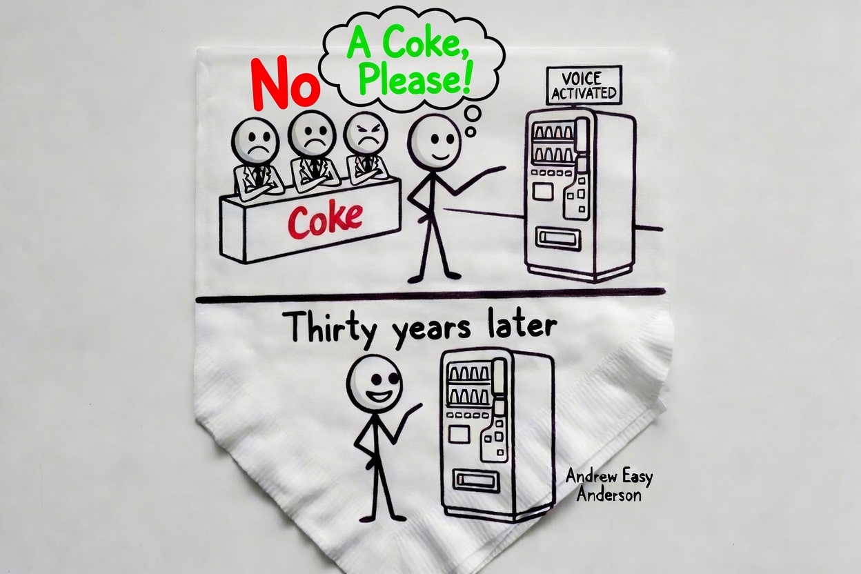 Hand-drawn stick figure illustration split in two. Top: A presenter pitches a VOICE ACTIVATED vending machine to frowning Coke executives with arms crossed; one has a thought bubble saying No. Bottom: Thirty years later shows a happy figure with a modern vending machine. Andrew Easy Anderson.